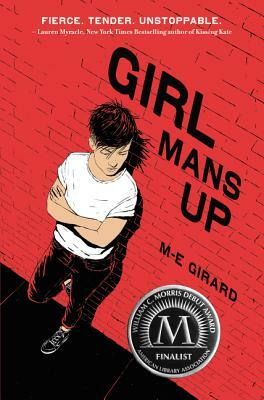 Girl Mans Up by M-E Girard