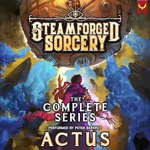 Steamforged Sorcery  The Complete Series by Actus