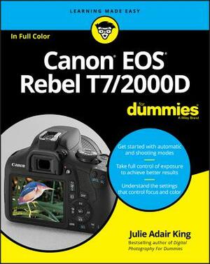 Canon EOS Rebel T7/2000d for Dummies by Julie Adair King
