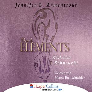 Eiskalte Sehnsucht by Jennifer L. Armentrout