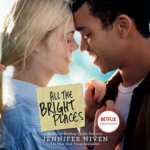 All the Bright Places by Jennifer Niven