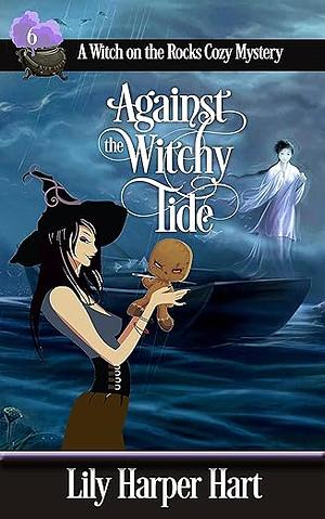 Against The Witchy Tide  by Lily Harper Hart