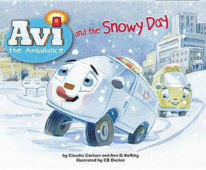 Avi the Ambulance and the Snowy Day by Claudia Carlson, Ann D. Koffsky