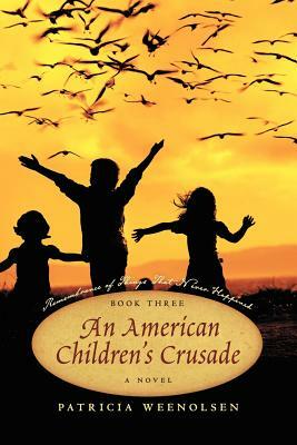 An American Children's Crusade by Patricia Weenolsen