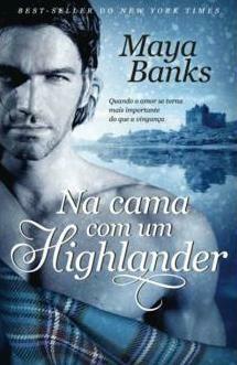 Na Cama com um Highlander by Maya Banks