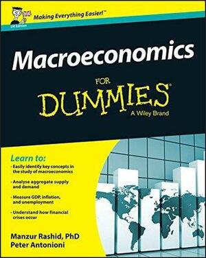 Macroeconomics For Dummies - UK by Peter Antonioni, Manzur Rashid