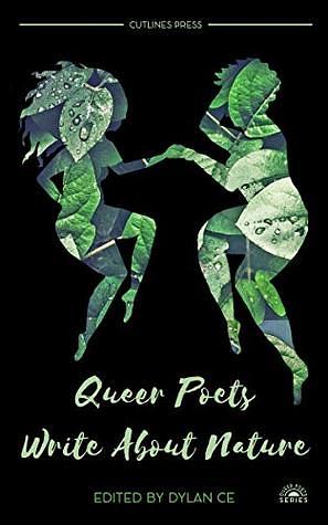 Queer Poets Write About Nature by Zeraph Dylan Moore