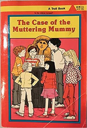 The Case of the Muttering Mummy: A McGurk Mystery by E.W. Hildick
