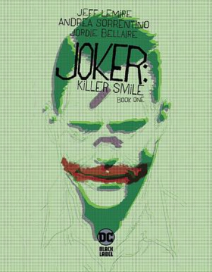 Joker: Killer Smile (2019-) #1 by Jeff Lemire, Jeff Lemire