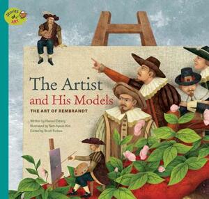 The Artist and His Models: The Art of Rembrandt by Haneul Ddang