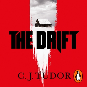 The Drift by C.J. Tudor