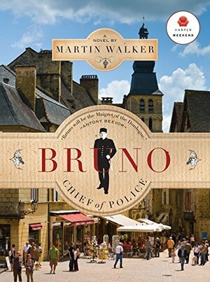 Bruno, Chief of Police by Martin Walker