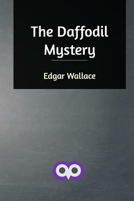 The Daffodil Mystery by Edgar Wallace