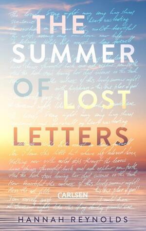 The Summer of Lost Letters: Wunderschöne Sommer-Liebesgeschichte - die perfekte Lektüre für den Strand by Hannah Reynolds