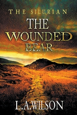 The Wounded Bear by L. a. Wilson
