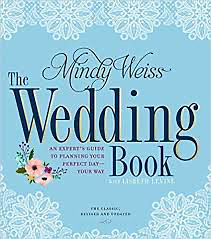 The Wedding Book: An Expert's Guide to Planning Your Perfect Day--Your Way by Lisbeth Levine, Mindy Weiss
