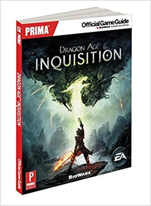 Dragon Age Inquisition: Prima Official Game Guide by David Knight