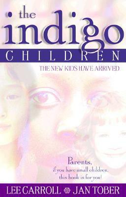 Indigo Children by Jan Tober, Lee Carroll