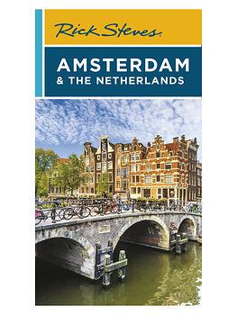 Rick Steves Amsterdam & the Netherlands by Gene Openshaw, Rick Steves