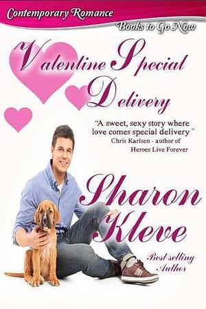 Valentine Special Delivery by Sharon Kleve, Sharon Kleve