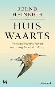 Huiswaarts: het wonderbaarlijke instinct van trekvogels en andere migrerende dieren by Bernd Heinrich