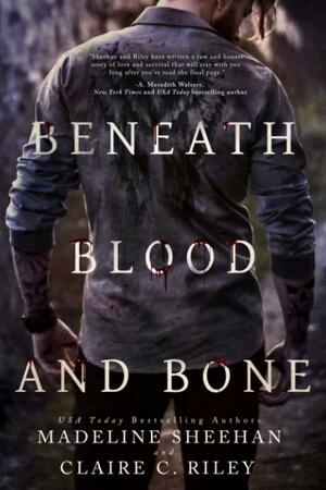 Beneath Blood and Bone #2 by Madeline Sheehan, Claire C. Riley