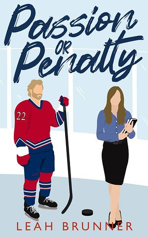Passion or Penalty by Leah Brunner