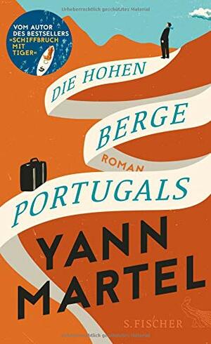 Die hohen Berge Portugals by Yann Martel