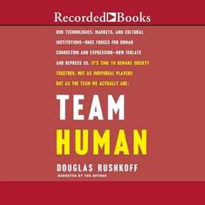 Team Human by Douglas Rushkoff