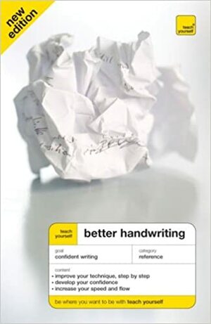 Teach Yourself: Better Handwriting by Rosemary Sassoon