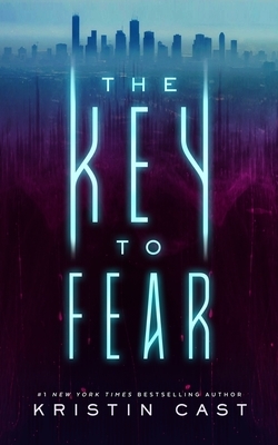The Key to Fear (The Key series, Book 1) by Kristin Cast