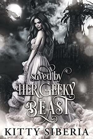 Saved by Her Geeky Beast by Kitty Siberia