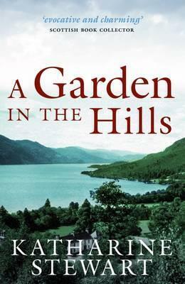 A Garden in the Hills by Katharine Stewart