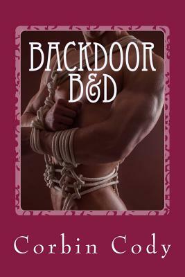 Backdoor B&D by Corbin Cody