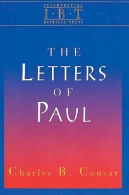 The Letters of Paul: Interpreting Biblical Texts Series by 