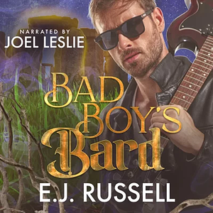 Bad Boy's Bard by E.J. Russell