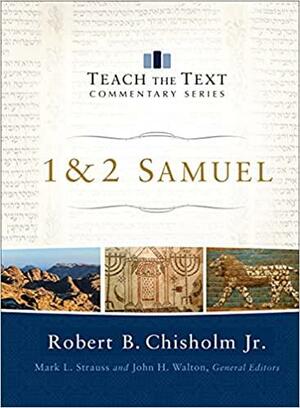 1 & 2 Samuel by Robert B. Chisholm Jr.
