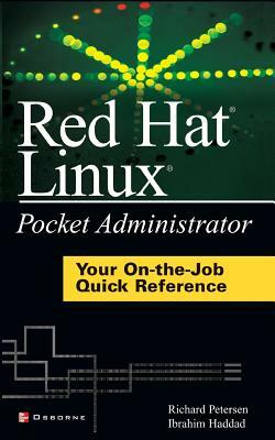 Red Hat Linux Pocket Administrator by Ibrahim Haddad, Richard Petersen