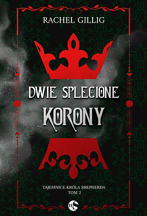 Dwie splecione korony by Rachel Gillig