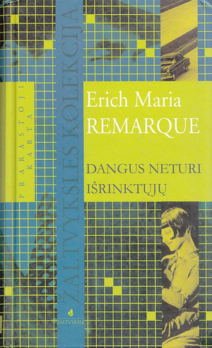 Dangus neturi išrinktųjų by Erich Maria Remarque