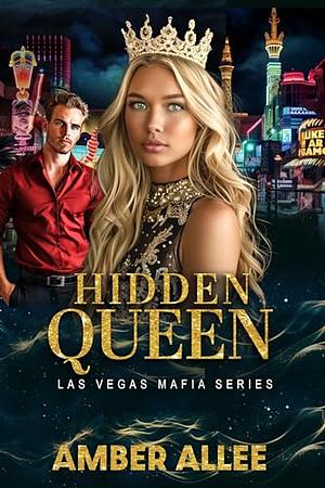 Hidden Queen by Amber Allee