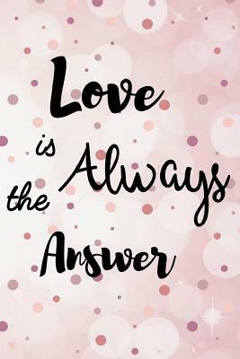 Love is always the answer by Dee Deck