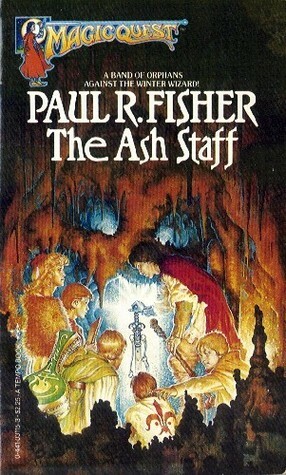 The Ash Staff by Paul R. Fisher