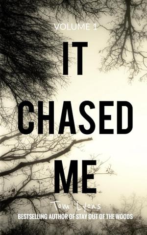 It Chased Me : Strange Encounters by Tom Lyons