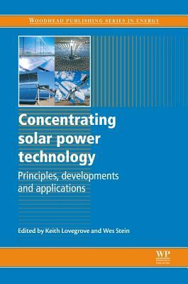 Concentrating Solar Power Technology: Principles, Developments and Applications by 