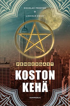 Koston kehä by Douglas Preston, Lincoln Child