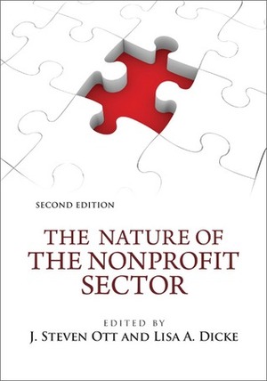 The Nature of the Nonprofit Sector by J. Steven Ott, Lisa A. Dicke