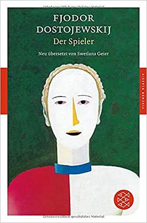 Der Spieler (Aus den Aufzeichnungen eines jungen Mannes) by Fyodor Dostoevsky