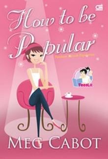 Panduan Meraih Popularitas: How to Be Popular by Meg Cabot