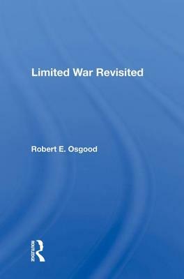 Limited War Revisited by Robert E. Osgood